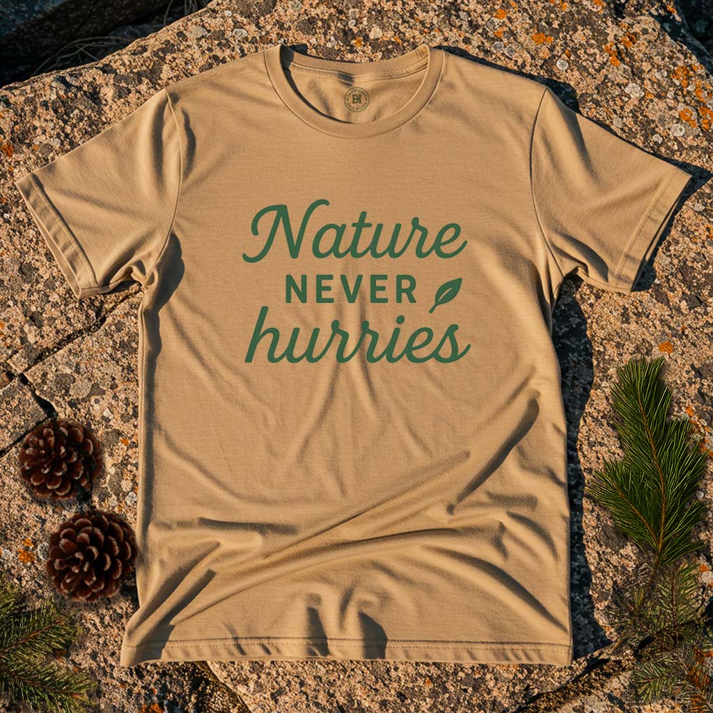 Nature Never Hurries